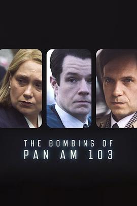 杏吧传媒《泛美航空103航班爆炸案 The Bombing of Pan Am 103》免费在线观看